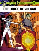 Yoko Tsuno Vol. 9: The Forge of Vulcan - Roger Leloup - cover