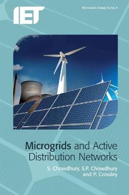 Microgrids and Active Distribution Networks - S. Chowdhury,S.P. Chowdhury,P. Crossley - cover
