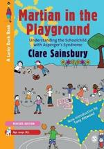 Martian in the Playground: Understanding the Schoolchild with Asperger's Syndrome