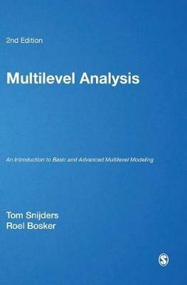 Multilevel Analysis: An Introduction to Basic and Advanced Multilevel Modeling - Tom A.B. Snijders,Roel Bosker - cover