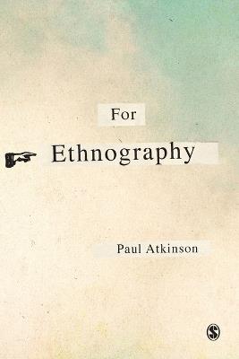 For Ethnography - Paul Atkinson - cover
