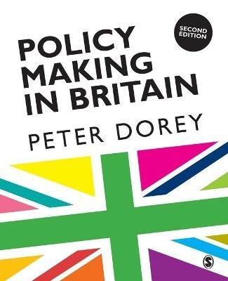 Policy Making in Britain: An Introduction - Peter Dorey - cover