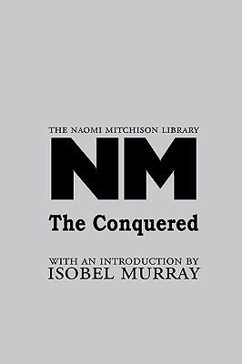 The Conquered - Naomi Mitchison - cover