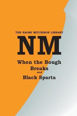 When the Bough Breaks with Black Sparta - Naomi Mitchison - cover