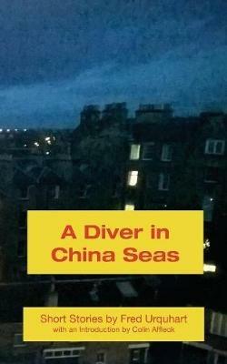 A Diver in China Seas - Fred Urquhart - cover