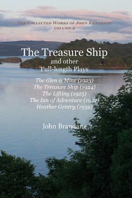 The Treasure Ship and Other Full Length Plays - John Brandane - cover