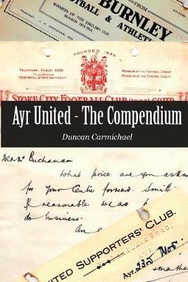 Ayr United - The Compendium - Duncan Carmichael - cover