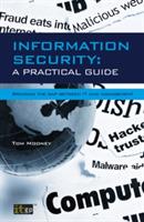 Information Security a Practical Guide: Bridging the Gap Between IT and Management