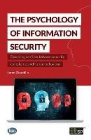 The Psychology of Information Security: Resolving Conflicts Between Security Compliance and Human Behaviour