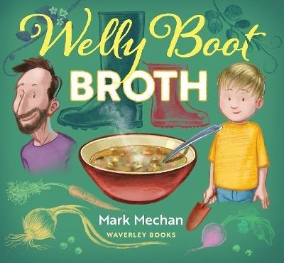 Welly Boot Broth - Mark Mechan - cover
