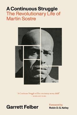 A Continuous Struggle: The Revolutionary Life of Martin Sostre - Garrett Felber - cover