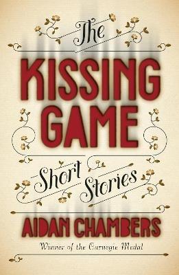 The Kissing Game - Aidan Chambers - cover