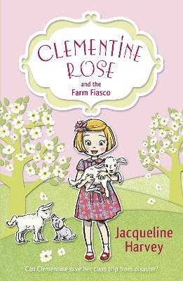 Clementine Rose and the Farm Fiasco - Jacqueline Harvey - cover