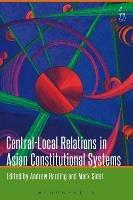 Central-Local Relations in Asian Constitutional Systems - cover
