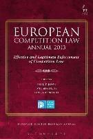 European Competition Law Annual 2013: Effective and Legitimate Enforcement of Competition Law - cover