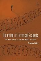 Detention of Terrorism Suspects: Political Discourse and Fragmented Practices - Maureen Duffy - cover