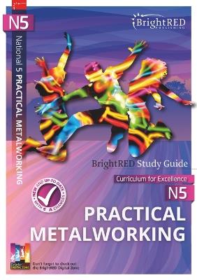 BrightRED Study Guide N5 Practical Metalworking - Brian Kennedy - cover