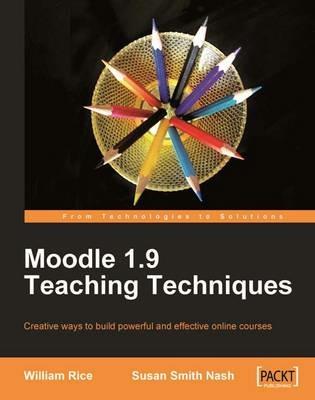 Moodle 1.9 Teaching Techniques - Susan Smith Nash,William Rice - cover