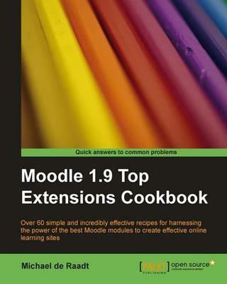 Moodle 1.9 Top Extensions Cookbook - Michael de Raadt - cover