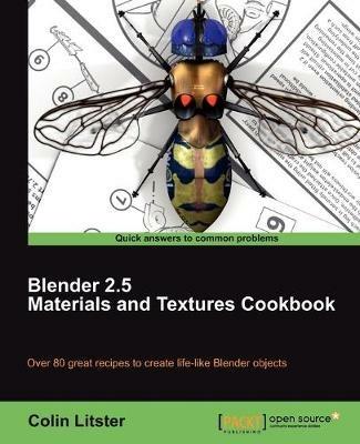 Blender 2.5 Materials and Textures Cookbook - Colin Litster - cover