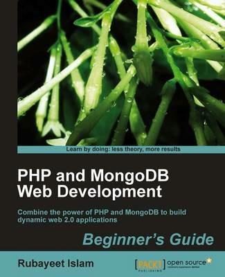 PHP and MongoDB Web Development Beginner's Guide - Rubayeet Islam - cover