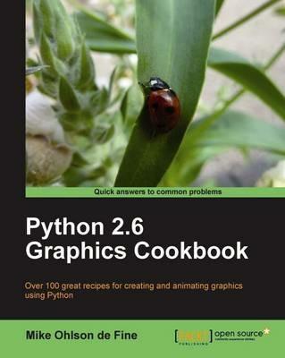 Python 2.6 Graphics Cookbook - Mike Ohlson deFine - cover