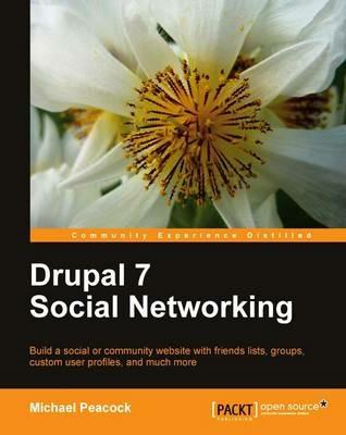 Drupal 7 Social Networking - Michael Peacock - cover
