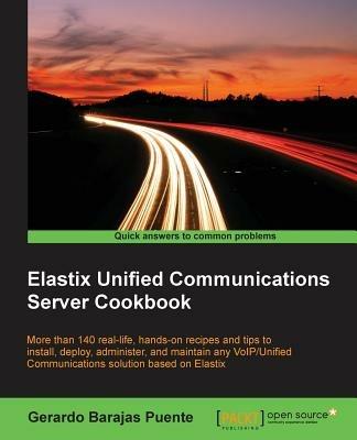 Elastix Unified Communications Server Cookbook - Gerardo Barajas Puente - cover