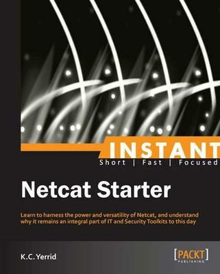 Instant Netcat Starter - K.C Yerrid - cover