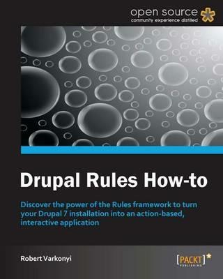 Drupal Rules How-to - Robert Varkonyi - cover