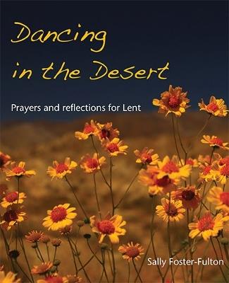 Dancing in the Desert - Sally Foster-Fulton - cover