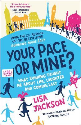 Your Pace or Mine?: What Running Taught Me About Life, Laughter and Coming Last - Lisa Jackson - cover
