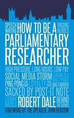 In The Thick of It: How to be a Parliamentary Staffer