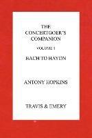 The Concertgoer's Companion - Bach to Haydn
