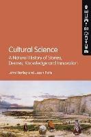 Cultural Science: A Natural History of Stories, Demes, Knowledge and Innovation - John Hartley,Jason Potts - cover