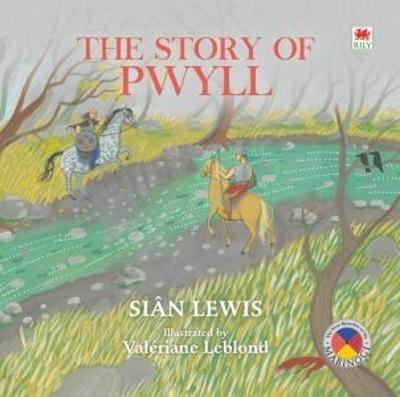 Four Branches of the Mabinogi: The Story of Pwyll - Siân Lewis - cover