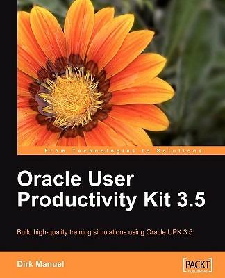 Oracle User Productivity Kit 3.5 - Dirk Manuel - cover
