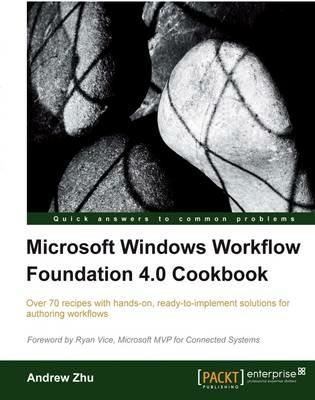 Microsoft Windows Workflow Foundation 4.0 Cookbook - Andrew Zhu - cover