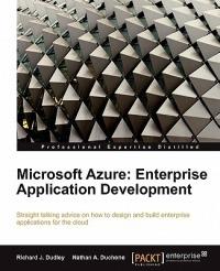 Microsoft Azure: Enterprise Application Development - Richard J. Dudley,Nathan A. Duchene - cover
