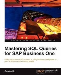 Mastering SQL Queries for SAP Business One - Gordon Du - cover