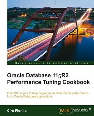 Oracle Database 11g R2 Performance Tuning Cookbook - Ciro Fiorillo - cover