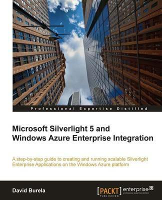 Microsoft Silverlight 5 and Windows Azure Enterprise Integration - David Burela - cover