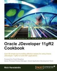 Oracle JDeveloper 11gR2 Cookbook - Nick Haralabidis - cover