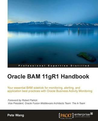 Oracle BAM 11gR1 Handbook - Pete Wang - cover