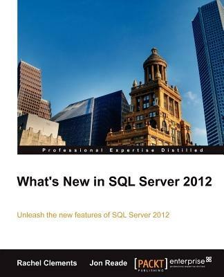 What's New in SQL Server 2012 - Rachel Clements,Jon Reade - cover