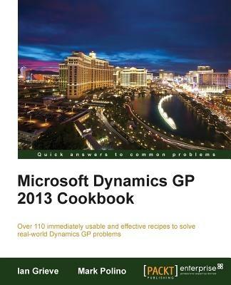 Microsoft Dynamics GP 2013 Cookbook - Ian Grieve,Mark Polino - cover