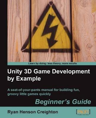 Unity 3D Game Development by Example Beginner's Guide - Ryan Henson Creighton - cover