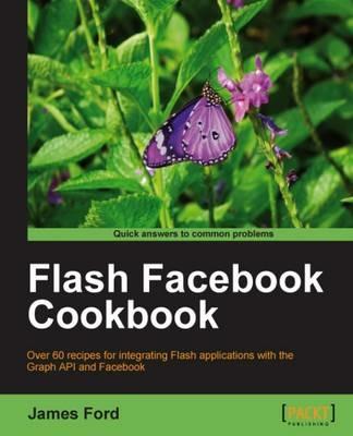 Flash Facebook Cookbook - James Ford - cover