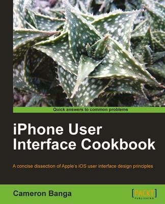 iPhone User Interface Cookbook - Cameron Banga - cover