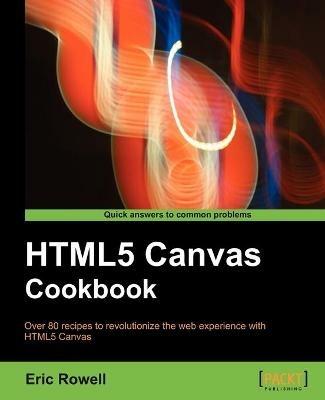 HTML5 Canvas Cookbook - Eric Rowell - cover